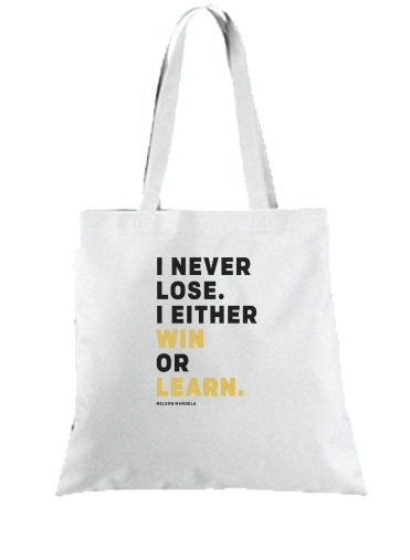 Tote i never lose either i win or i learn Nelson Mandela