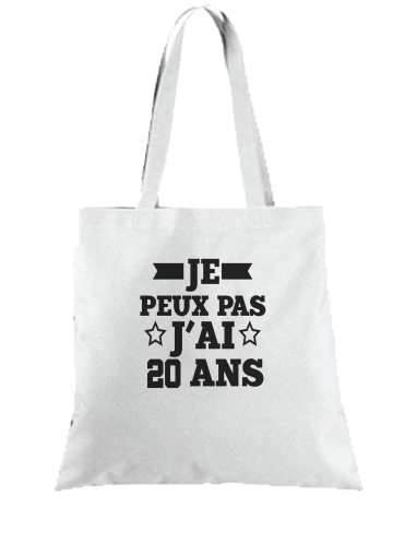 Tote Je peux pas j'ai 20 ans Cadeau d'anniversaire