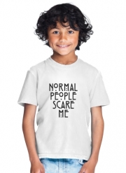 tshirt-enfant-blanc American Horror Story Normal people scares me