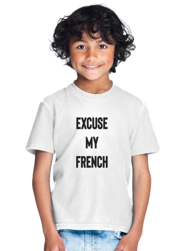 T-shirt Excuse my french
