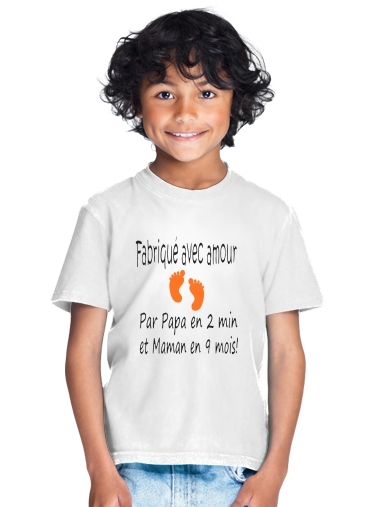 T-shirt Fabriqué avec amour Papa en 2 min et maman en 9 mois