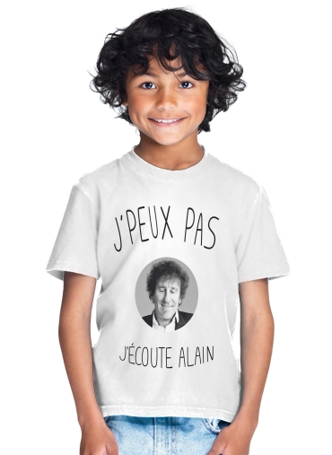 T-shirt Je peux pas j’écoute Alain Souchon