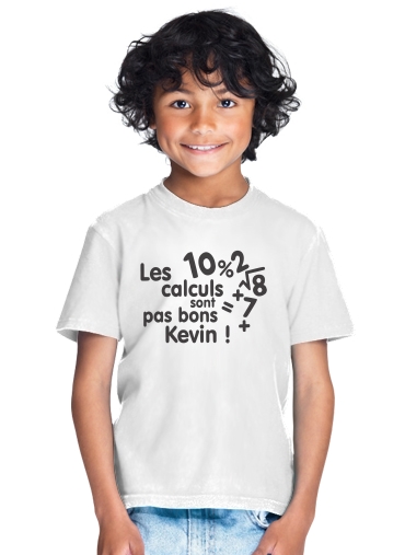 T-shirt Les calculs ne sont pas bon Kevin - Prénom personnalisable