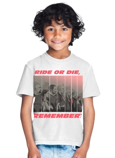 T-shirt Ride or die, remember?