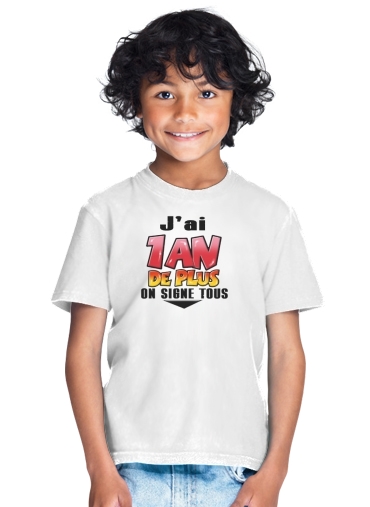 T-shirt Un An de plus Cadeau anniversaire à dédicacer enfant à petits prix