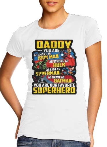 T-shirt Daddy You are as smart as iron man as strong as Hulk as fast as superman as brave as batman you are my superhero