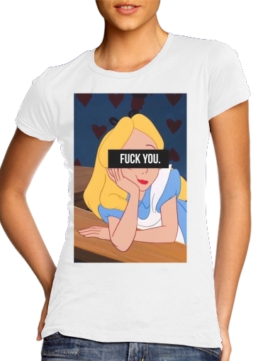 T-shirt Fuck You Alice