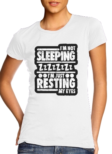 T-shirt im not sleeping im just resting my eyes