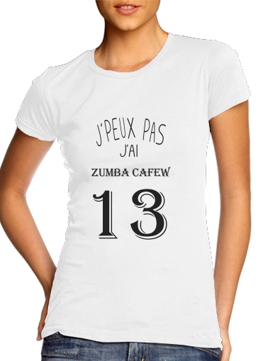T-shirt Je peux pas jai Zumba Cafew