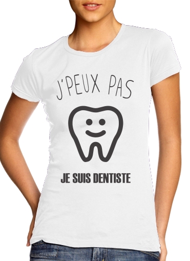 T-shirt Je peux pas je suis dentiste