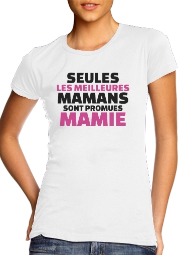 T-shirt Seules les meilleures mamans sont promues mamie