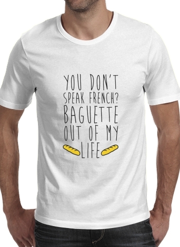 T-shirt Baguette out of my life