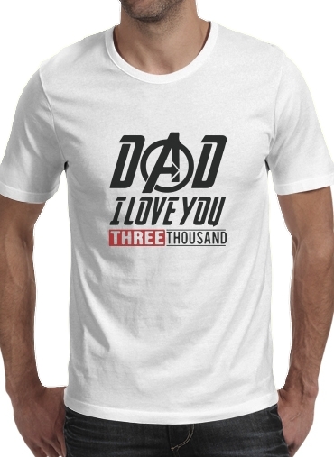 T-shirt Dad i love you three thousand Avengers Endgame