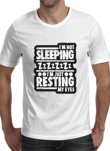T-shirt im not sleeping im just resting my eyes