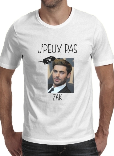 T-shirt Je peux pas jai ZAK Efron