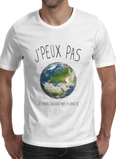 T-shirt Je peux pas je dois sauver ma planète