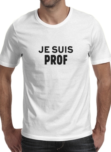 T-shirt Je suis prof