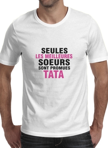 T-shirt Seules les meilleures soeurs sont promues tata