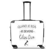 valise-ordinateur-roulette Quand je bois je deviens Celine Dion Prenom personnalisable